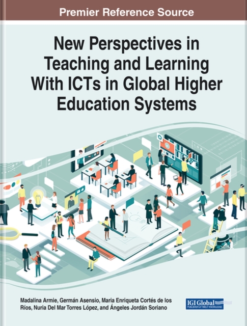 New Perspectives in Teaching and Learning With ICTs in Global Higher Education Systems, Hardback Book