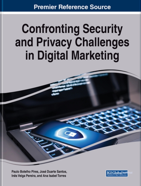 Confronting Security and Privacy Challenges in Digital Marketing, Hardback Book