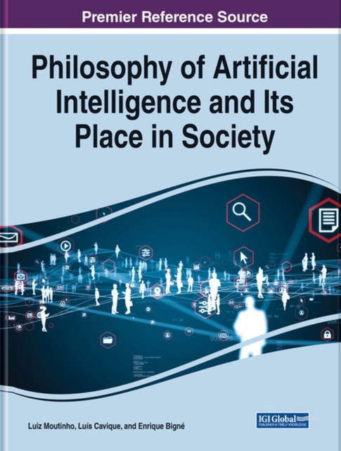 Philosophy of Artificial Intelligence and Its Place in Society, Hardback Book