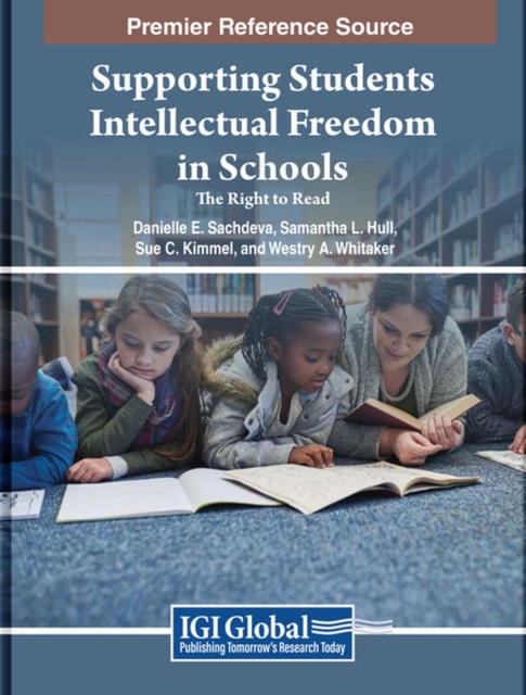 Supporting Students' Intellectual Freedom in Schools : The Right to Read, Hardback Book