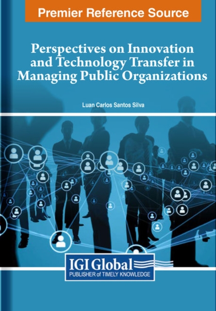 Perspectives on Innovation and Technology Transfer in Managing Public Organizations, Hardback Book