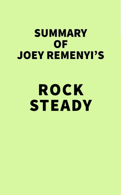 Summary of Joey Remenyi's Rock Steady, EPUB eBook