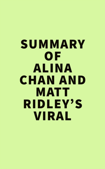 Summary of Alina Chan and Matt Ridley's Viral, EPUB eBook