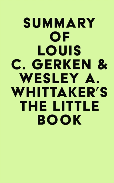 Summary of Louis C. Gerken &Wesley A. Whittaker's The Little Book of Venture Capital Investing, EPUB eBook