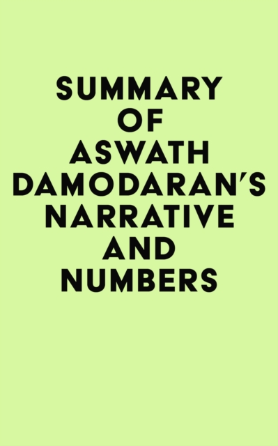 Summary of Aswath Damodaran's Narrative and Numbers, EPUB eBook