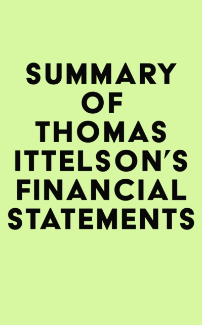 Summary of Thomas Ittelson's Financial Statements, EPUB eBook