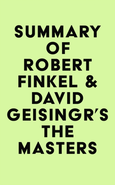 Summary of Robert Finkel & David Geisingr's The Masters of Private Equity and Venture Capital, EPUB eBook