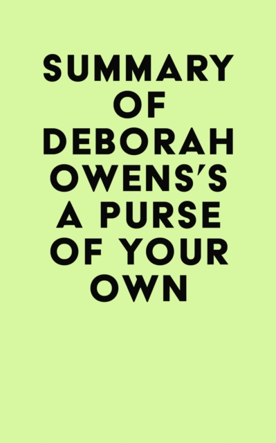 Summary of Deborah Owens's A Purse of Your Own, EPUB eBook