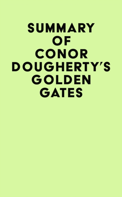Summary of Conor Dougherty's Golden Gates, EPUB eBook