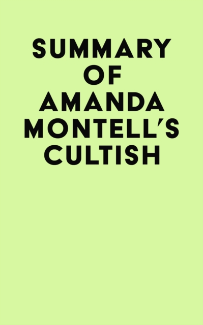 Summary of Amanda Montell's Cultish, EPUB eBook