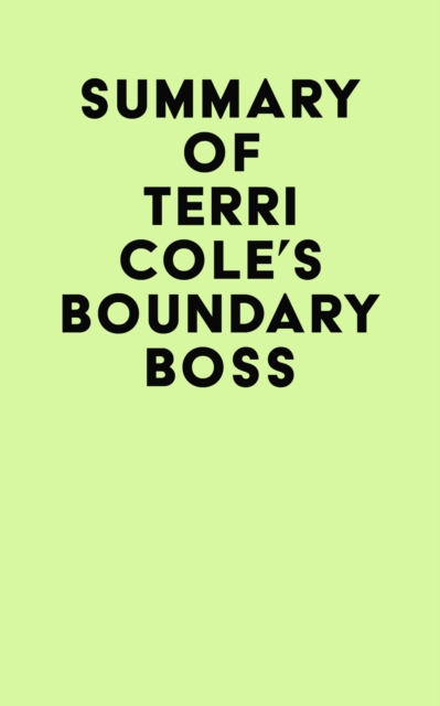 Summary of Terri Cole's Boundary Boss, EPUB eBook