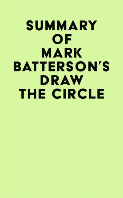 Summary of Mark Batterson's Draw the Circle, EPUB eBook