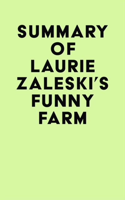 Summary of Laurie Zaleski's Funny Farm, EPUB eBook