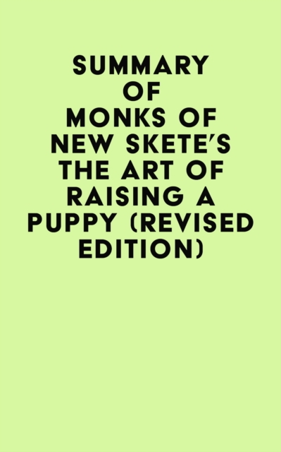 Summary of Monks of New Skete's The Art of Raising a Puppy (Revised Edition), EPUB eBook