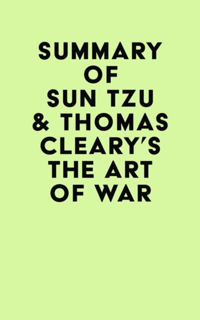 Summary of Sun Tzu & Thomas Cleary's The Art of War, EPUB eBook