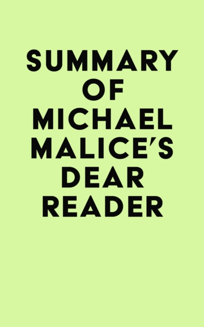 Summary of Michael Malice's Dear Reader, EPUB eBook