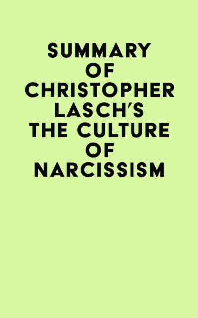 Summary of Christopher Lasch's The Culture of Narcissism, EPUB eBook