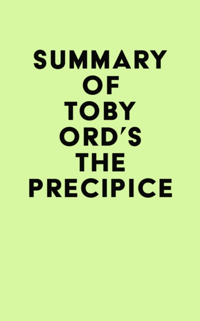 Summary of Toby Ord's The Precipice, EPUB eBook