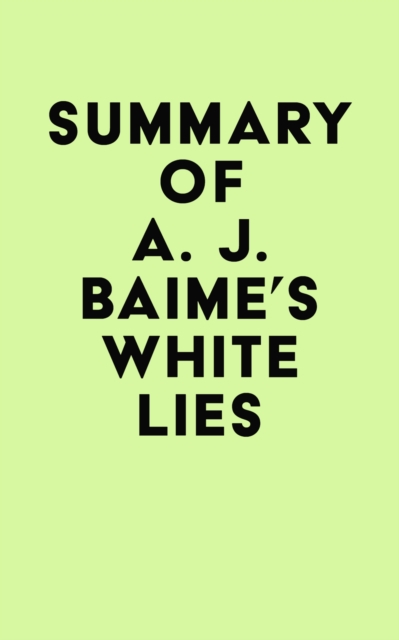 Summary of A. J. Baime's White Lies, EPUB eBook