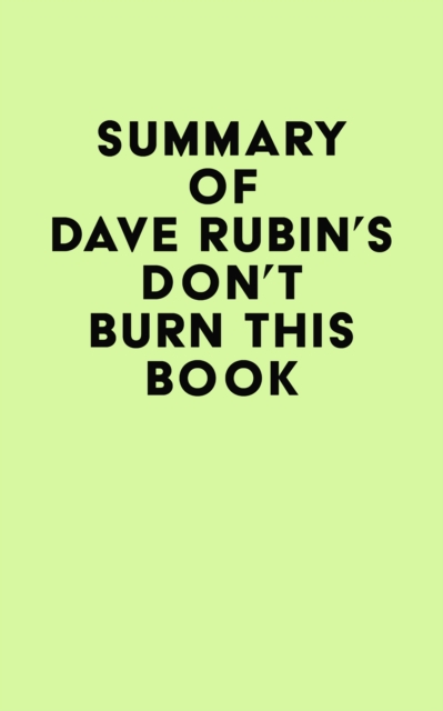 Summary of Dave Rubin's Don't Burn This Book, EPUB eBook