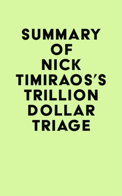Summary of Nick Timiraos's Trillion Dollar Triage, EPUB eBook