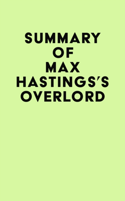 Summary of Max Hastings's Overlord, EPUB eBook