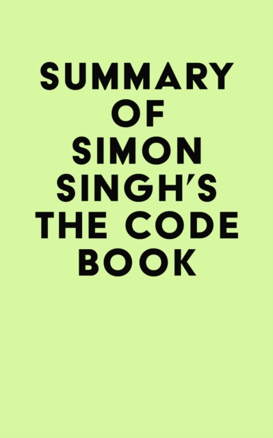 Summary of Simon Singh's The Code Book, EPUB eBook