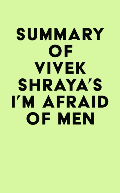 Summary of Vivek Shraya's I'm Afraid of Men, EPUB eBook