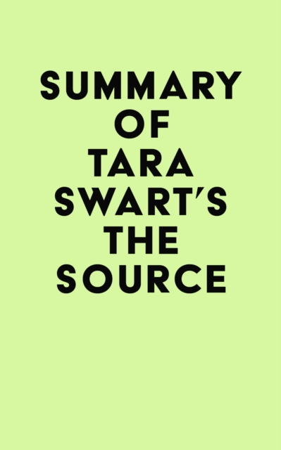 Summary of Tara Swart's The Source, EPUB eBook