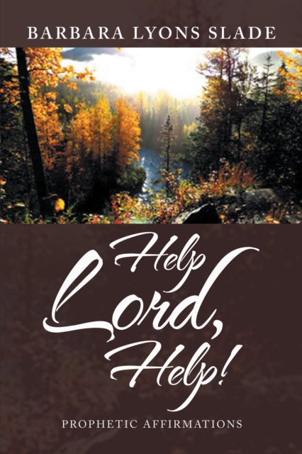 Help Lord, Help! : Prophetic Affirmations, EPUB eBook