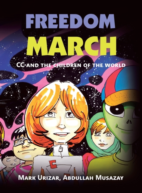 Freedom March : Cc and the Children of the World, Hardback Book