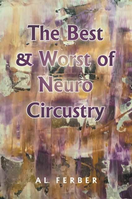 The Best & Worst of Neuro Circustry, EPUB eBook