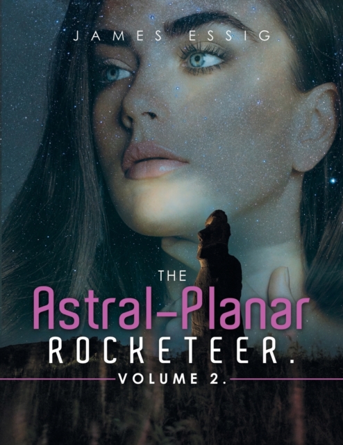 The Astral-Planar Rocketeer. Volume 2., Paperback / softback Book