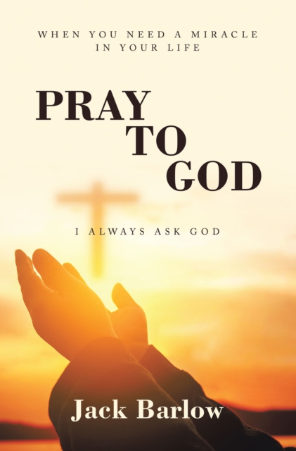 Pray to God : I Always Ask God, EPUB eBook