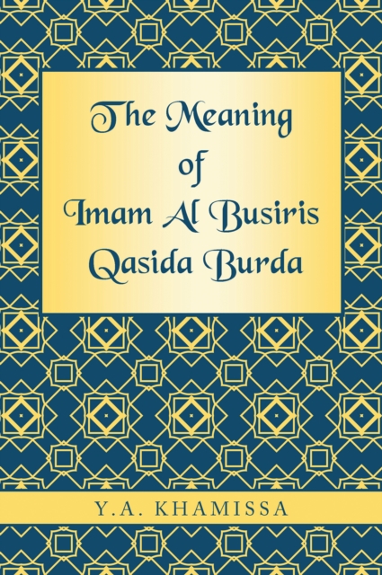 The Meaning of Imam Al Busiris Qasida Burda, EPUB eBook