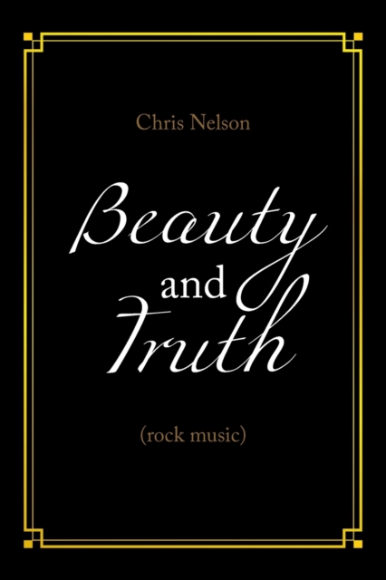 Beauty and Truth : (Rock Music), Paperback / softback Book