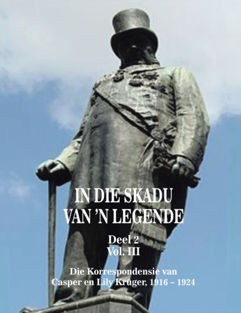 In Die Skadu Van 'n Legende : Deel 2 Volume III, Paperback / softback Book