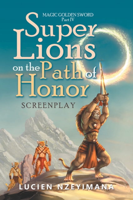 Super Lions on the Path of Honor : Screenplay, EPUB eBook