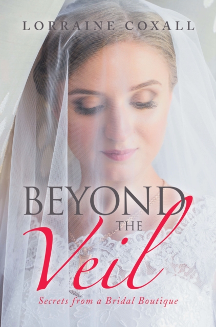 Beyond the Veil : Secrets from a Bridal Boutique, EPUB eBook