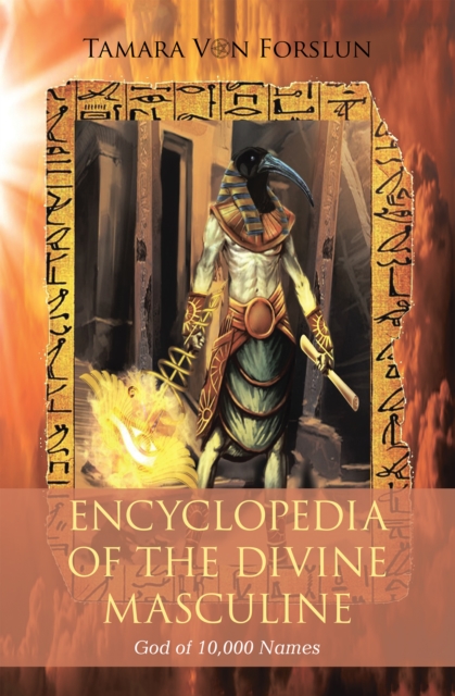 Encyclopaedia of the  the Divine Masculine God of 10,000 Names, EPUB eBook