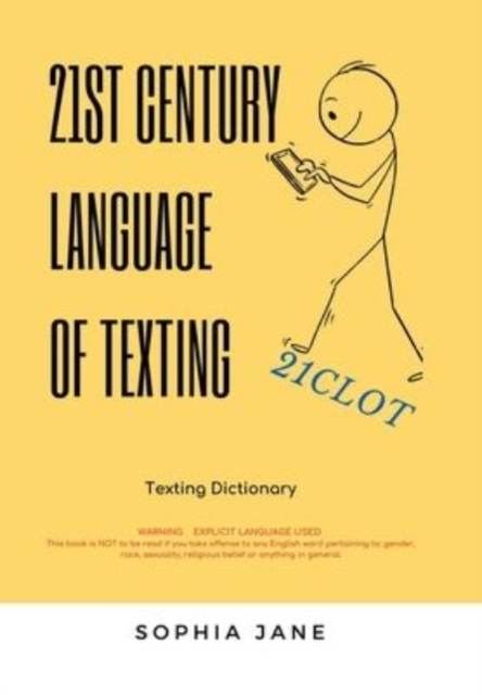 21St Century Language of Texting : 1St Edition, Hardback Book