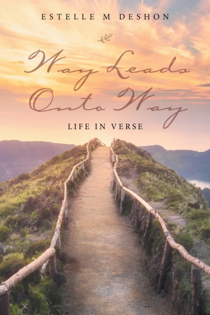 Way Leads onto Way : Life in Verse, Paperback / softback Book