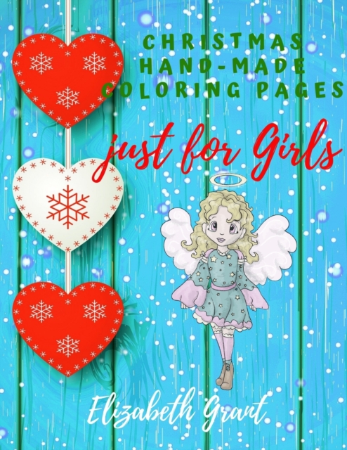 Christmas Hand-Made Coloring Pages just for Girls : Inspirational Activity Book for Girls Ages 8-12 and Girls Teens / Amazing Gift for nice Girls (Bible Word Search & Sudoku) / Houers of Relaxing / 8,, Paperback / softback Book