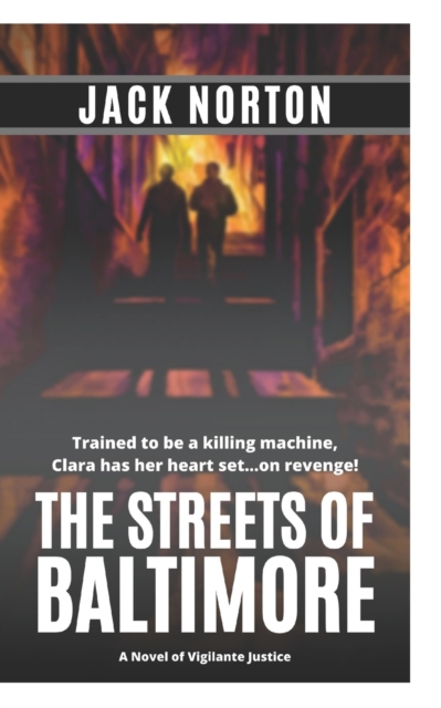 The Streets Of Baltimore : A Novel of Vigilante Justice, Paperback / softback Book