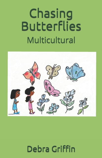 Chasing Butterflies : Multicultural, Paperback / softback Book