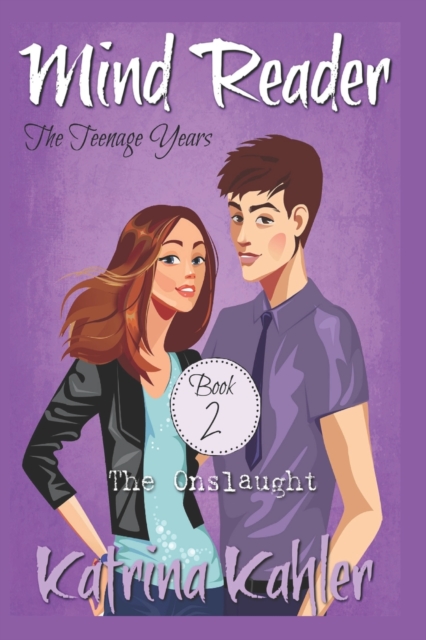 Mind Reader - The Teenage Years : Book 2 - The Onslaught, Paperback / softback Book