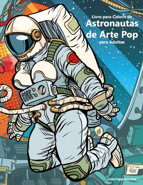 Livro para Colorir de Astronautas de Arte Pop para Adultos, Paperback / softback Book