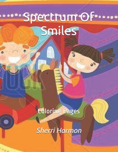 Spectrum Of Smiles : Coloring Pages, Paperback / softback Book