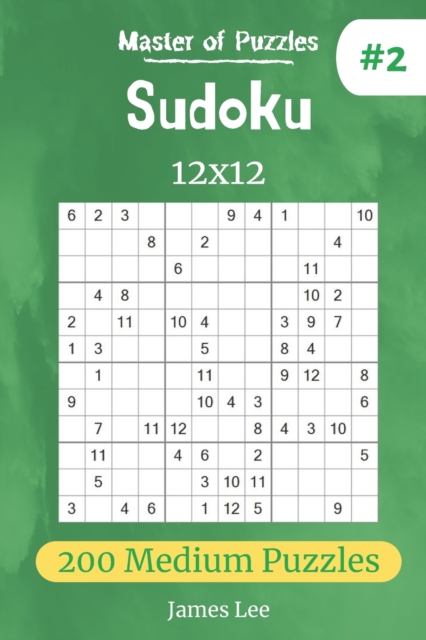 Master of Puzzles - Sudoku 12x12 200 Medium Puzzles vol.2, Paperback / softback Book