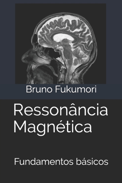 Ressonancia Magnetica : Fundamentos basicos, Paperback / softback Book
